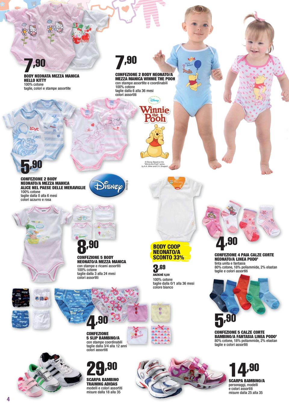 H. Shepard 8,90 CONFEZIONE 5 BODY NEONATO/A MEZZA MANICA con stampe e ricami assortiti taglie dalla 3 alla 24 mesi BODY COOP NEONATO/A SCONTO 33% 3,69 3ANZICHÈ 5,50 taglie dalla 0/1 alla 36 mesi