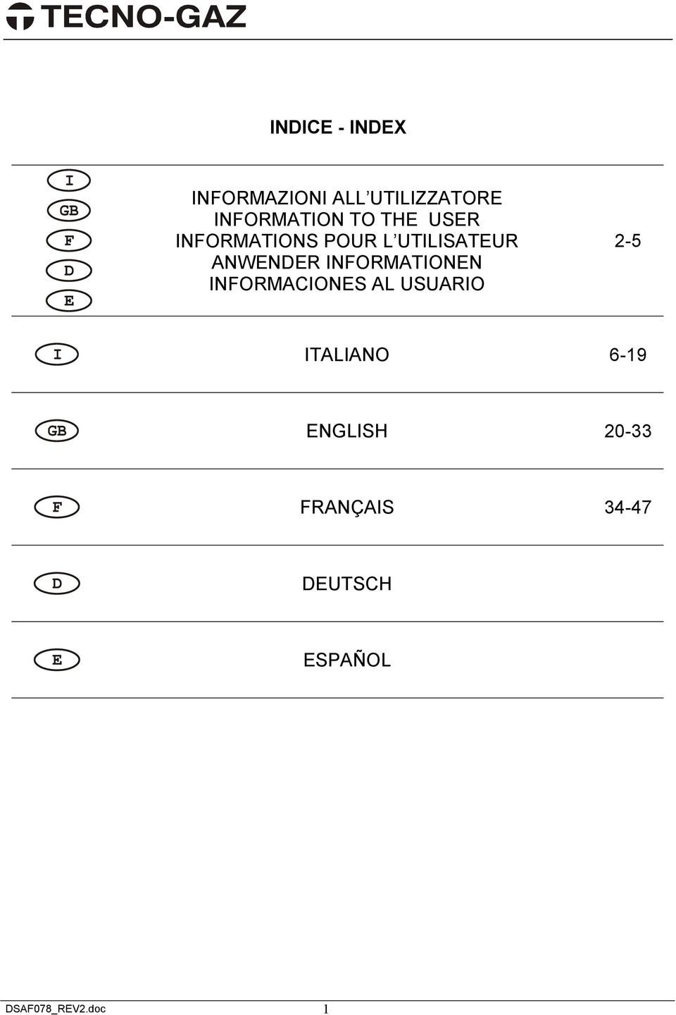 INFORMATIONEN INFORMACIONES AL USUARIO 2-5 ITALIANO 6-19