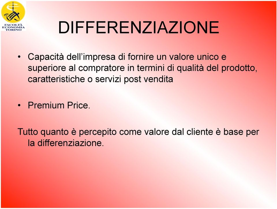 caratteristiche o servizi post vendita Premium Price.