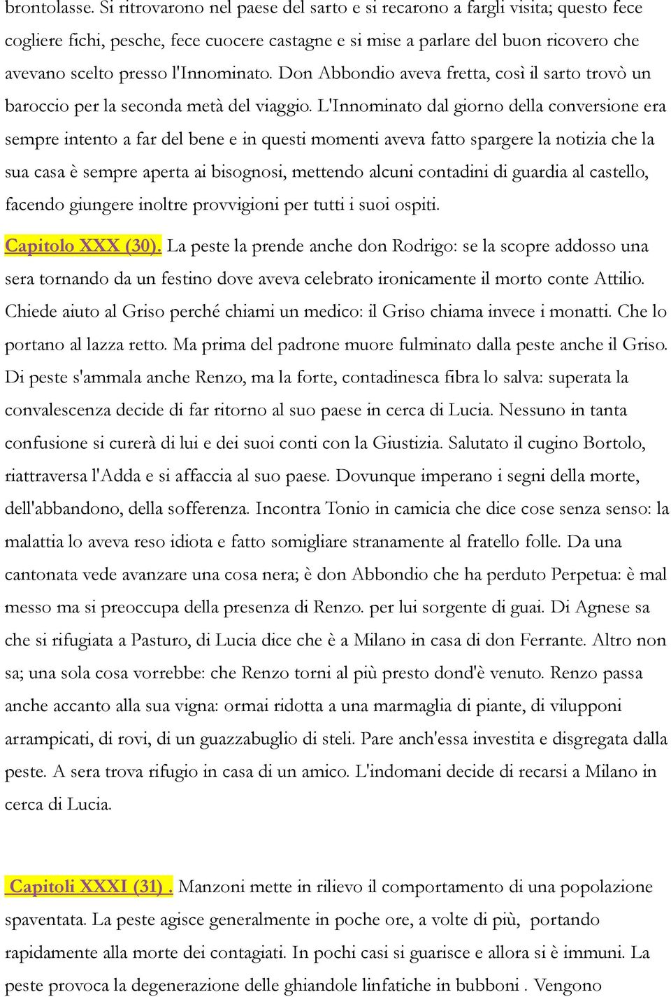 l'innominato. Don Abbondio aveva fretta, così il sarto trovò un baroccio per la seconda metà del viaggio.