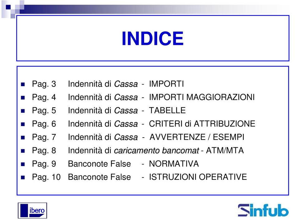 6 Indennità di Cassa - CRITERI di ATTRIBUZIONE Pag.