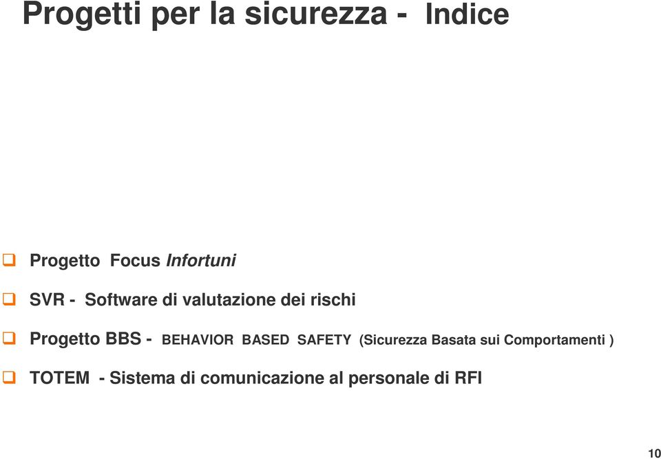 Progetto BBS - BEHAVIOR BASED SAFETY (Sicurezza Basata