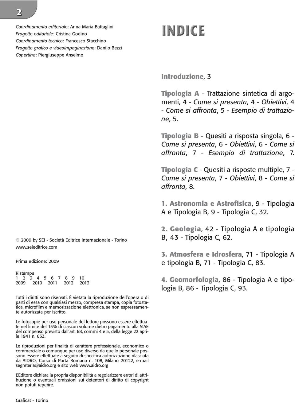 Tipologia B - Quesiti a risposta singola, 6 - Come si presenta, 6 - Obiettivi, 6 - Come si affronta, 7 - Esempio di trattazione, 7.