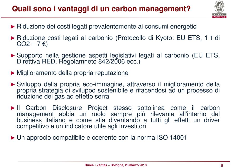 al carbonio (EU ETS, Direttiva RED, Regolamneto 842/2006 ecc.