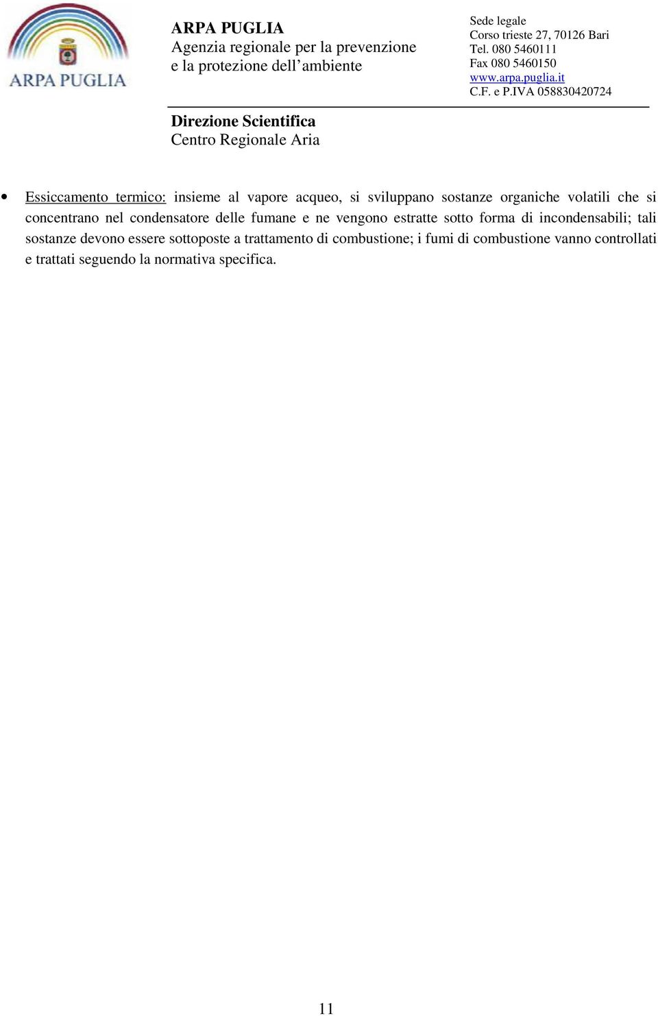 forma di incondensabili; tali sostanze devono essere sottoposte a trattamento di