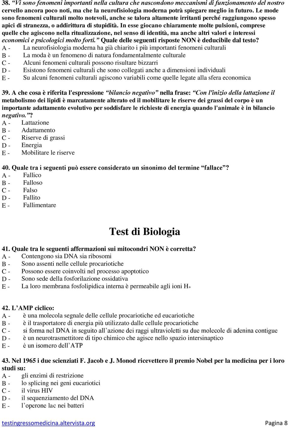 In esse giocano chiaramente molte pulsioni, comprese quelle che agiscono nella ritualizzazione, nel senso di identità, ma anche altri valori e interessi economici e psicologici molto forti.