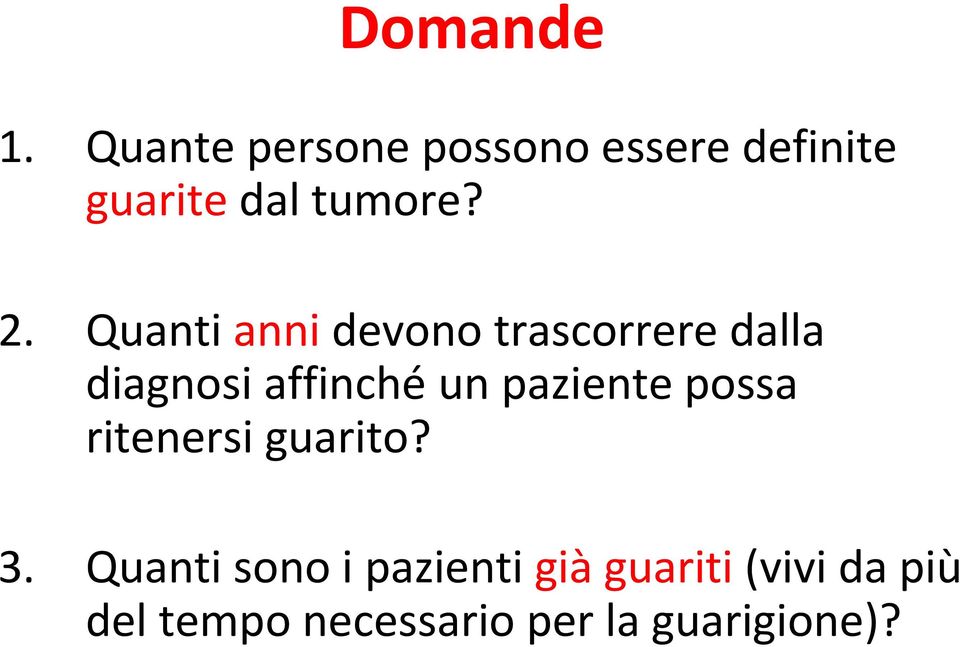 Quanti anni devono trascorrere dalla diagnosi affinché un