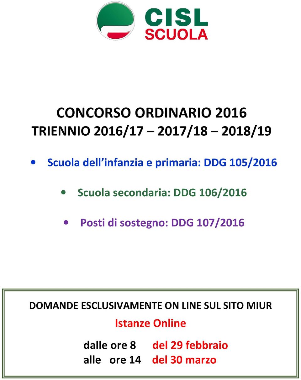 Posti di sostegno: DDG 107/2016 DOMANDE ESCLUSIVAMENTE ON LINE SUL