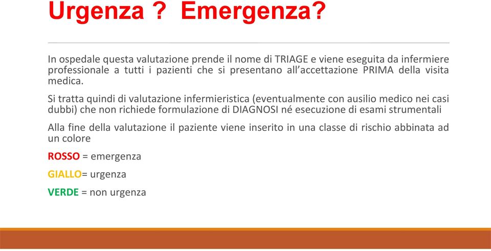 presentano all accettazione PRIMA della visita medica.