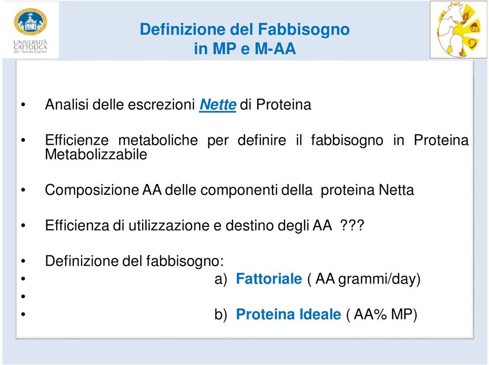 Composizione AA delle componenti della proteina Netta Efficienza di utilizzazione e