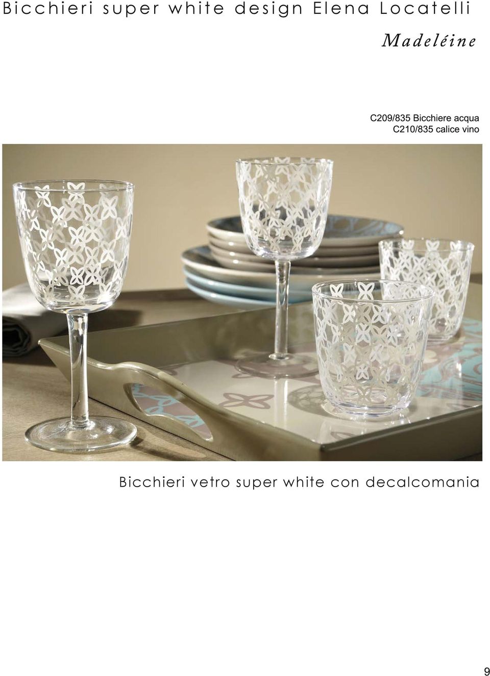 C209/835 Bicchiere acqua C21 0/835 calice