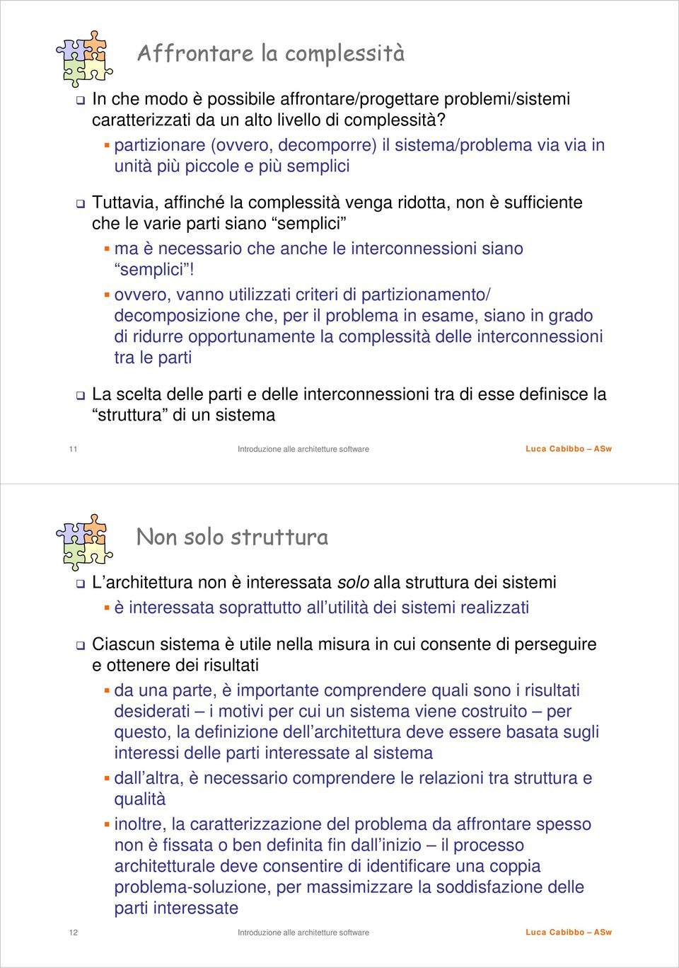 ma è necessario che anche le interconnessioni siano semplici!