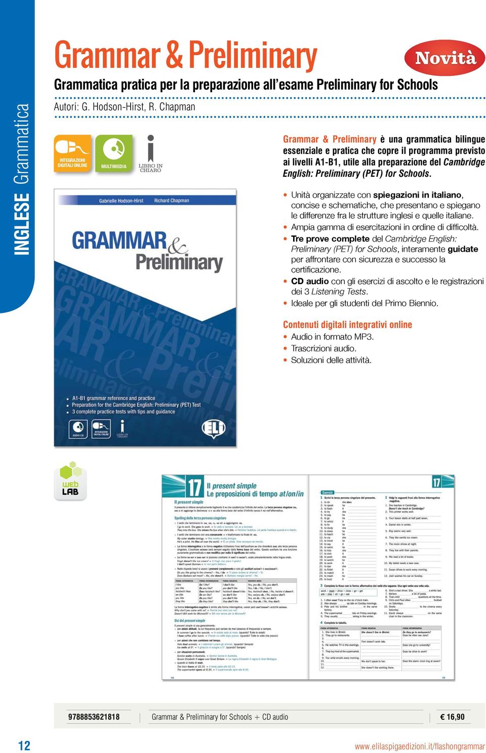 for Schools. Unità organizzate con spiegazioni in italiano, concise e schematiche, che presentano e spiegano le differenze fra le strutture inglesi e quelle italiane.