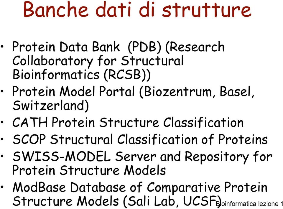 Structure Classification SCOP Structural Classification of Proteins SWISS-MODEL Server and