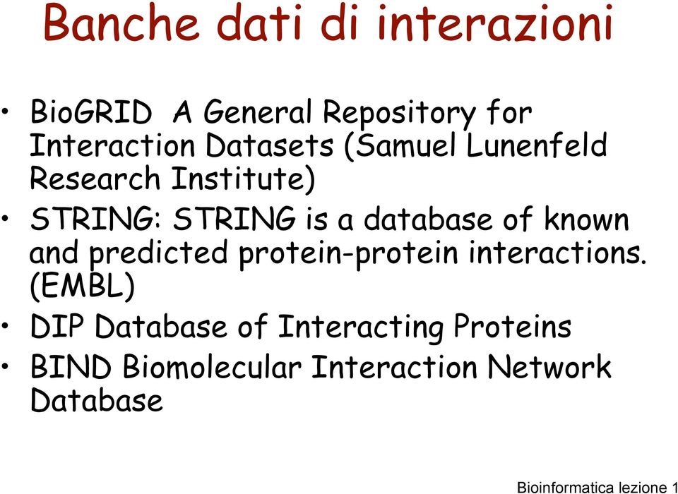 database of known and predicted protein-protein interactions.