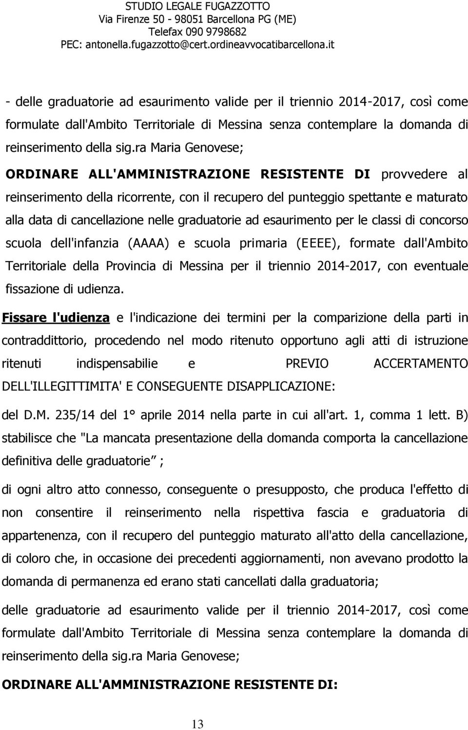 graduatorie ad esaurimento per le classi di concorso scuola dell'infanzia (AAAA) e scuola primaria (EEEE), formate dall'ambito Territoriale della Provincia di Messina per il triennio 2014-2017, con