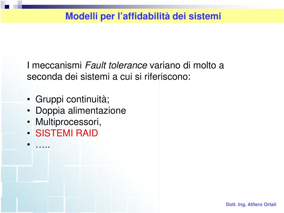 seconda dei sistemi a cui si riferiscono: Gruppi