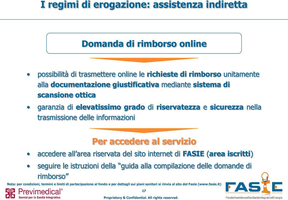 grado di riservatezza e sicurezza nella trasmissione delle informazioni Per accedere al servizio accedere all area