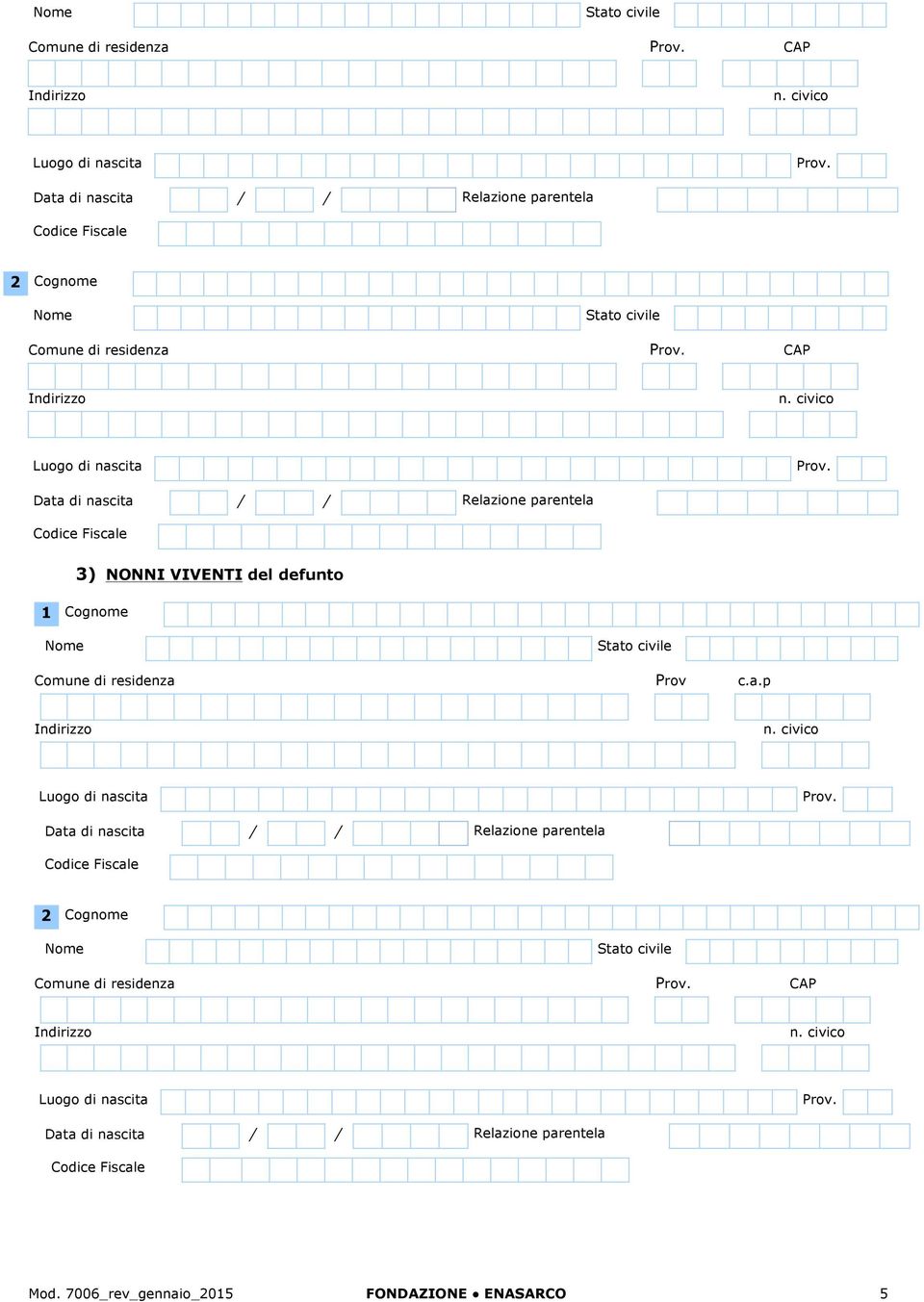 residenza Prov c.a.p 2 Comune di residenza CAP Mod.