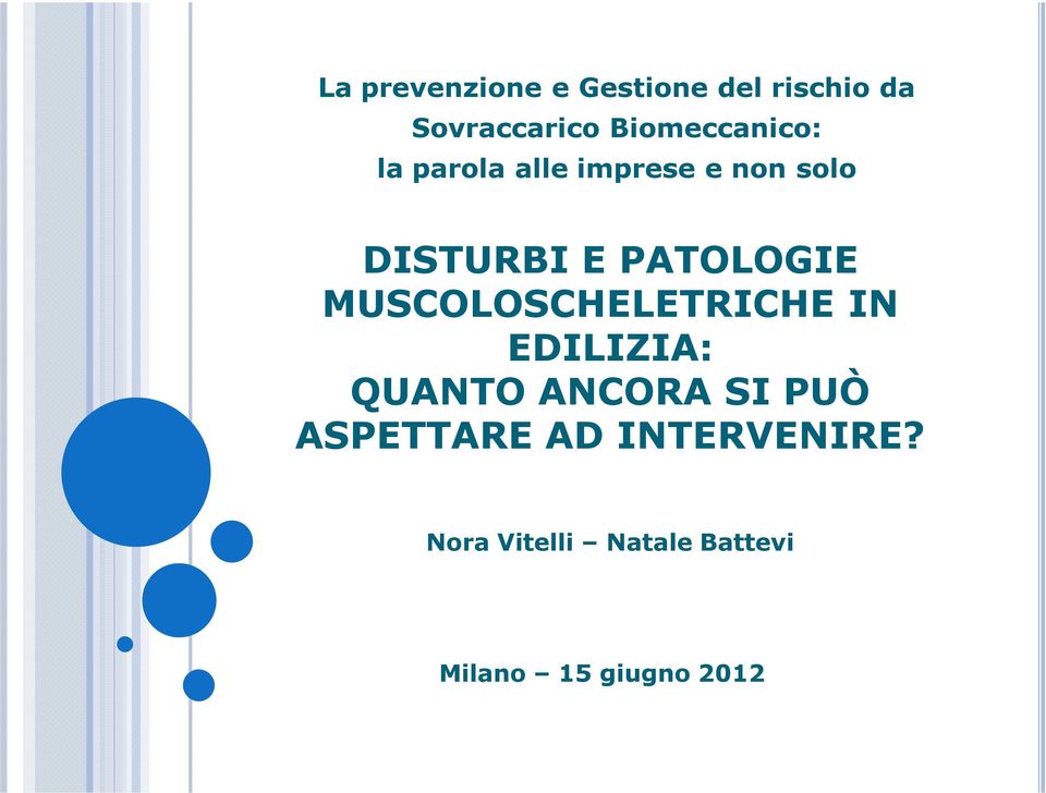 PATOLOGIE MUSCOLOSCHELETRICHE IN EDILIZIA: QUANTO ANCORA SI