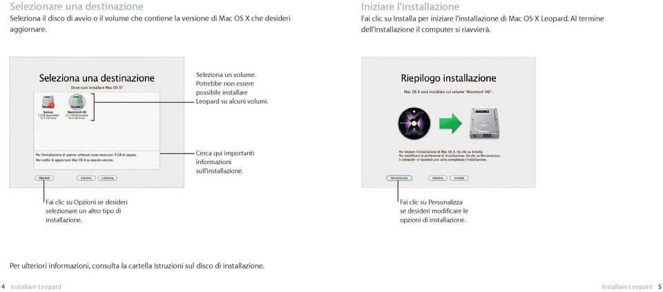 Potrebbe non essere possibile installare Leopard su alcuni volumi. Cerca qui importanti informazioni sull'installazione.