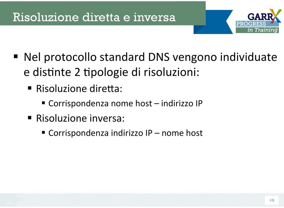 Risoluzione dire@a: Corrispondenza nome host indirizzo IP