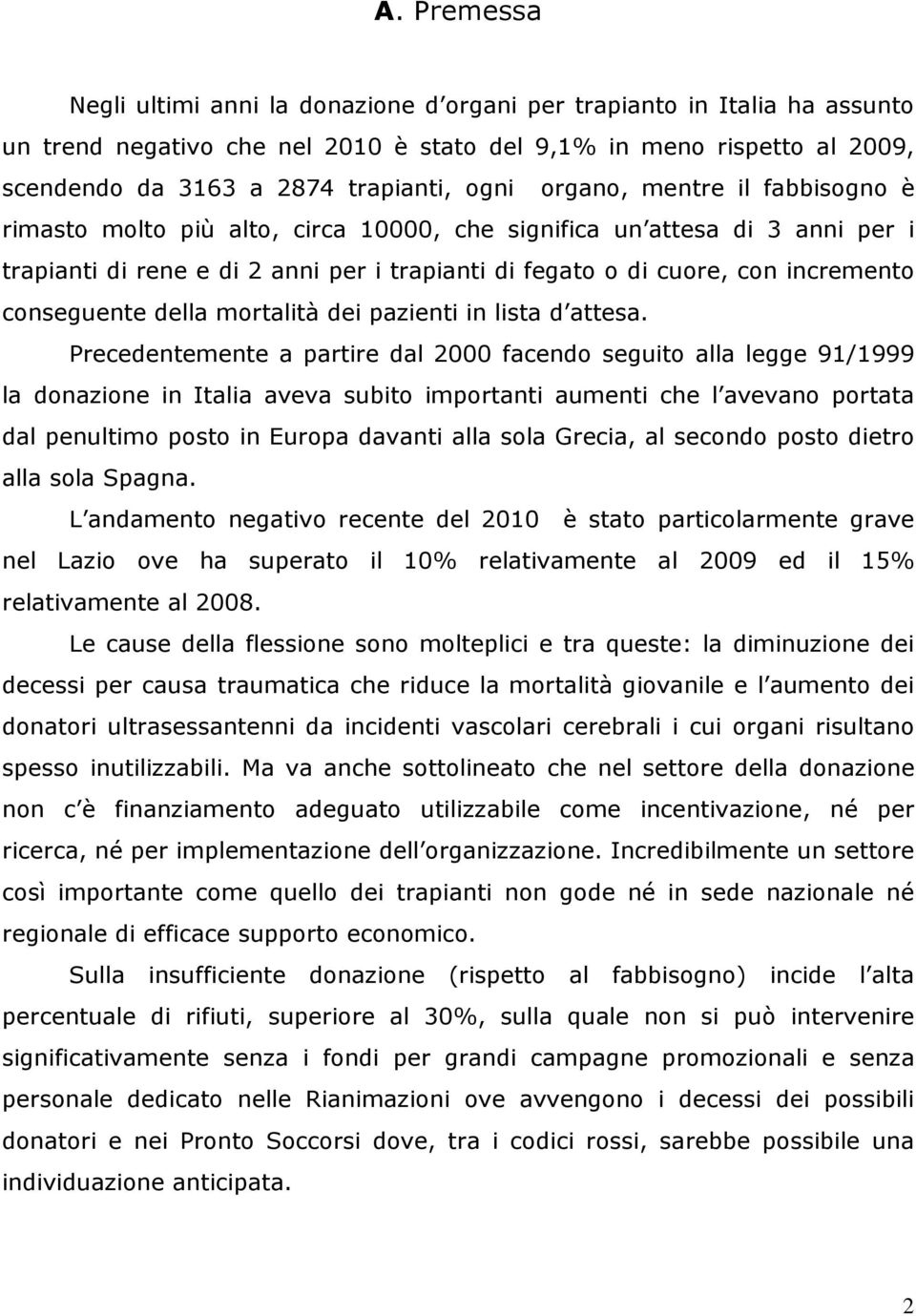 conseguente della mortalità dei pazienti in lista d attesa.