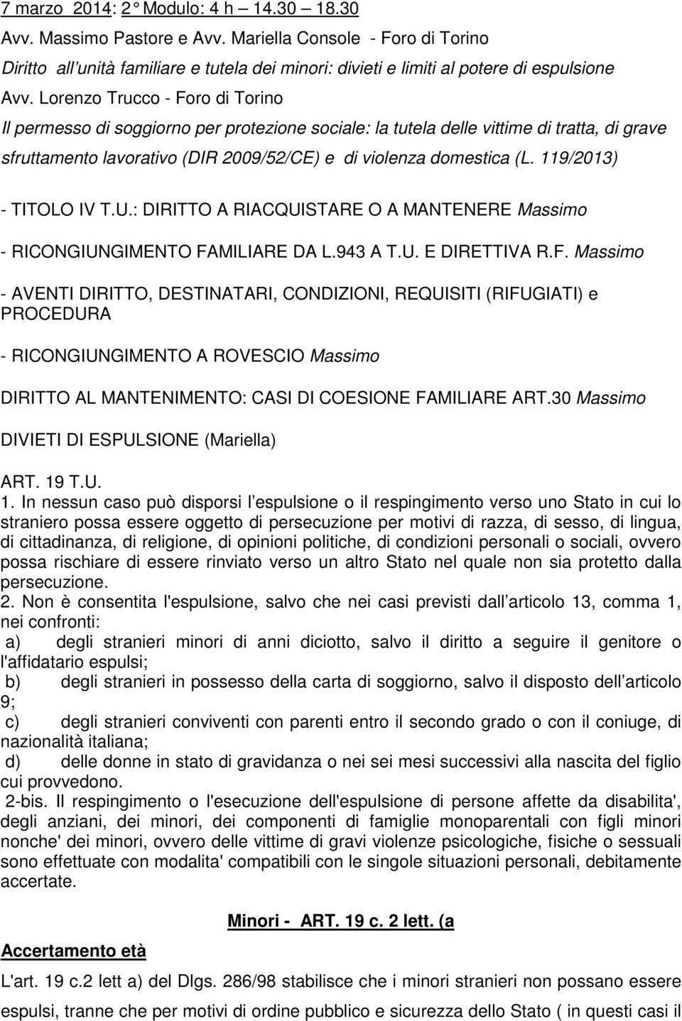 119/2013) - TITOLO IV T.U.: DIRITTO A RIACQUISTARE O A MANTENERE Massimo - RICONGIUNGIMENTO FA