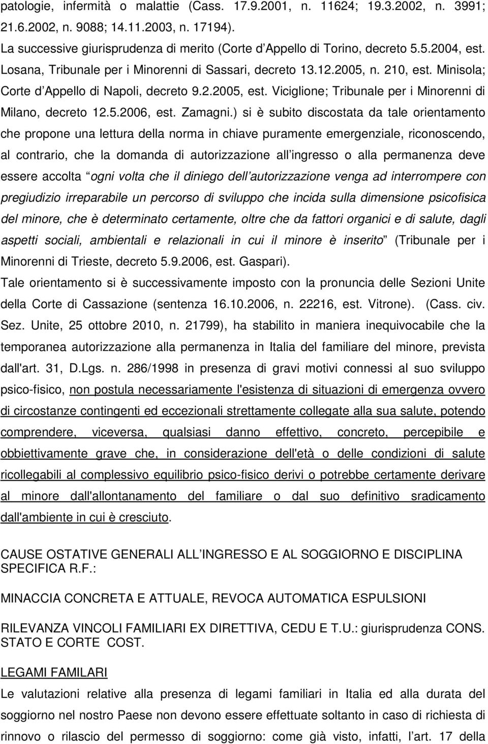 Viciglione; Tribunale per i Minorenni di Milano, decreto 12.5.2006, est. Zamagni.