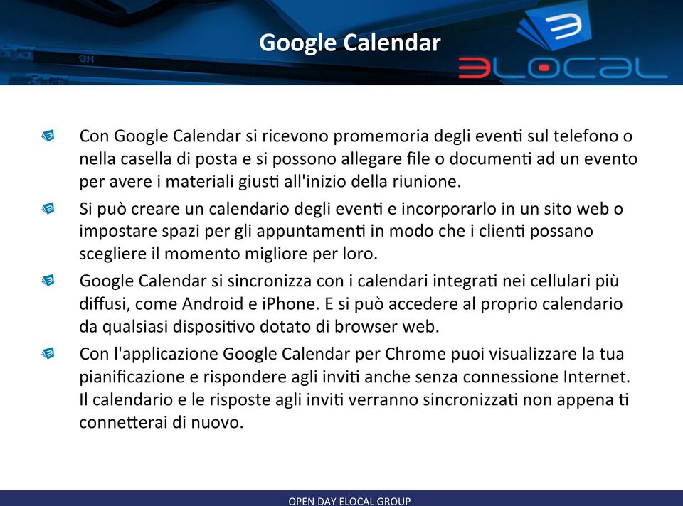 ! Si può creare un calendario degli evene e incorporarlo in un sito web o impostare spazi per gli appuntamene in modo che i cliene possano scegliere il momento migliore per loro.