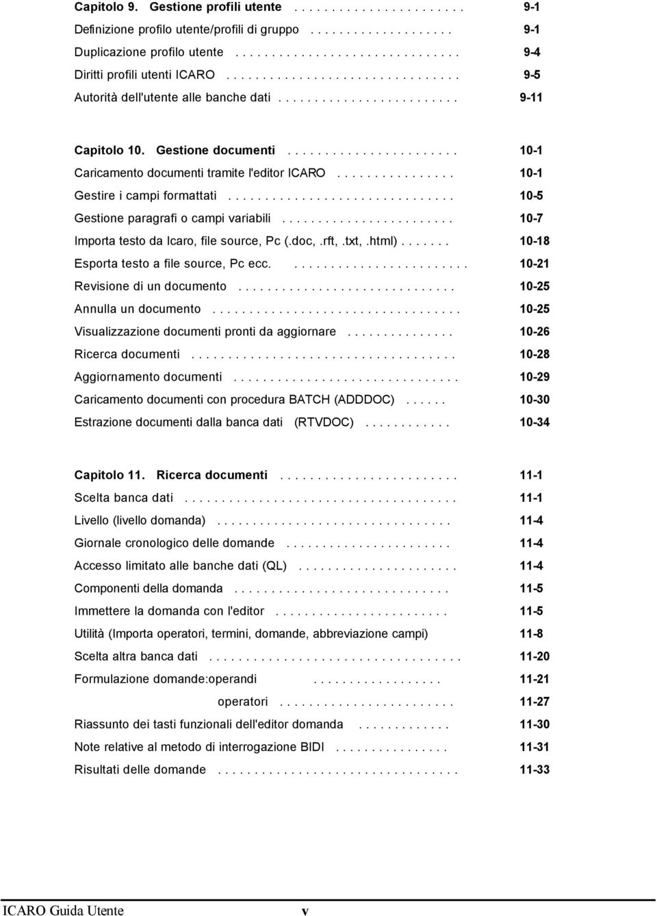 ............... 10-1 Gestire i campi formattati............................... 10-5 Gestione paragrafi o campi variabili........................ 10-7 Importa testo da Icaro, file source, Pc (.doc,.