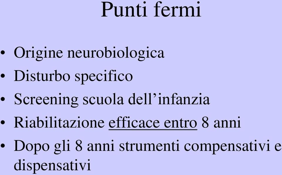 Riabilitazione efficace entro 8 anni Dopo