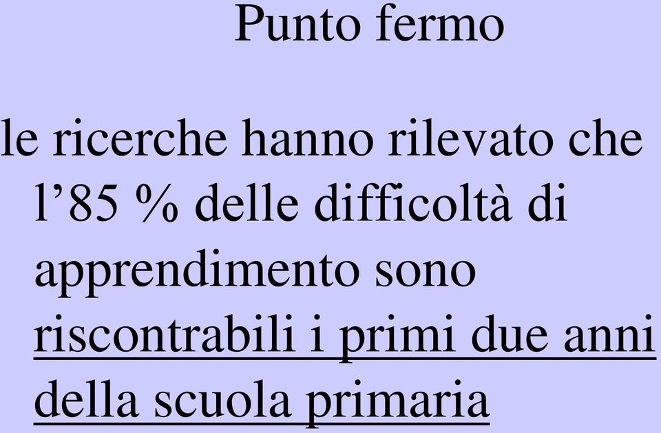 difficoltà di apprendimento sono