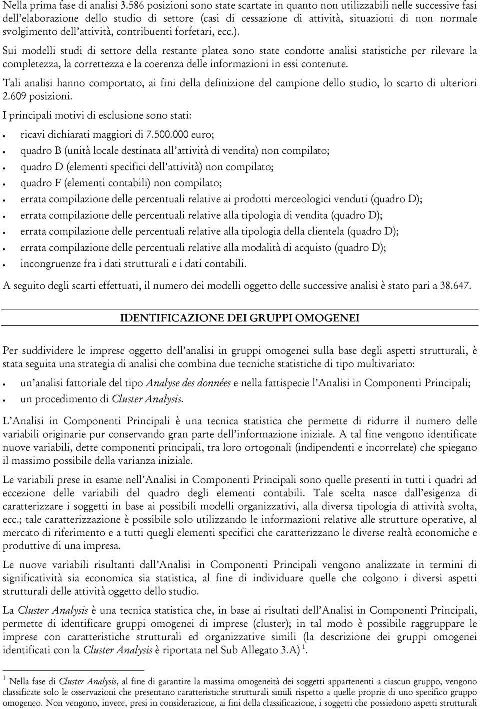 dell attività, contribuenti forfetari, ecc.).