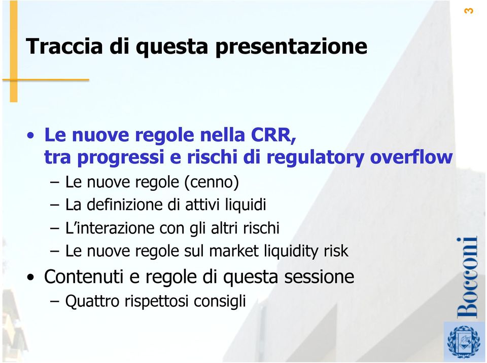 attivi liquidi L interazione con gli altri rischi Le nuove regole sul market