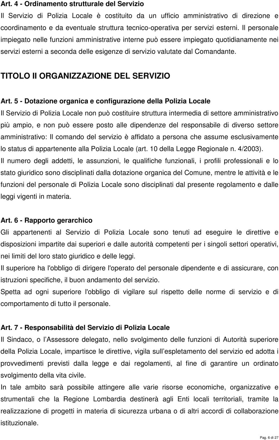 TITOLO II ORGANIZZAZIONE DEL SERVIZIO Art.