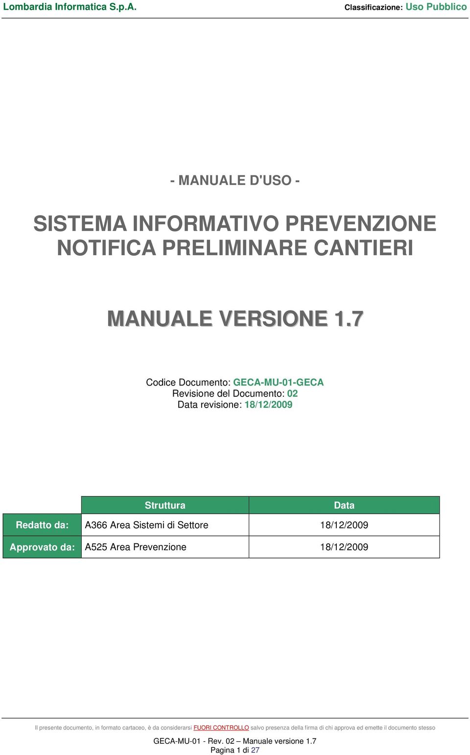 7 Codice Documento: GECA-MU-01-GECA Revisione del Documento: 02 Data revisione: