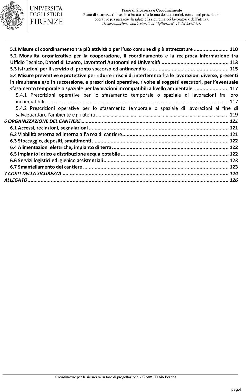 3 Istruzioni per il servizio di pronto soccorso ed antincendio... 115 5.