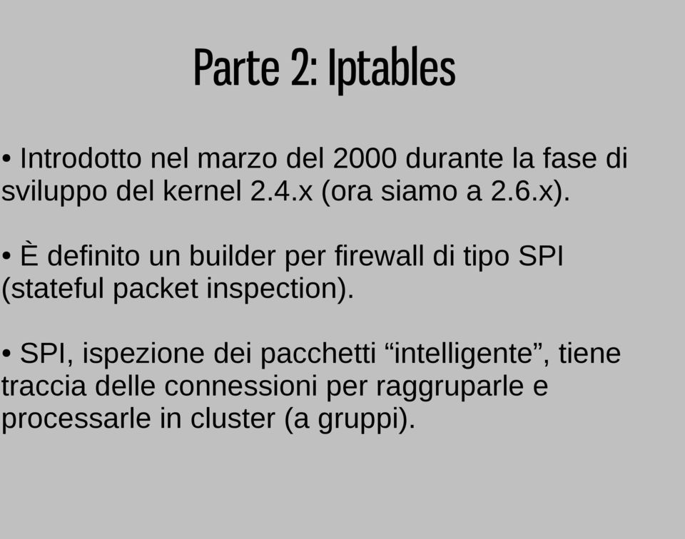 È definito un builder per firewall di tipo SPI (stateful packet inspection).