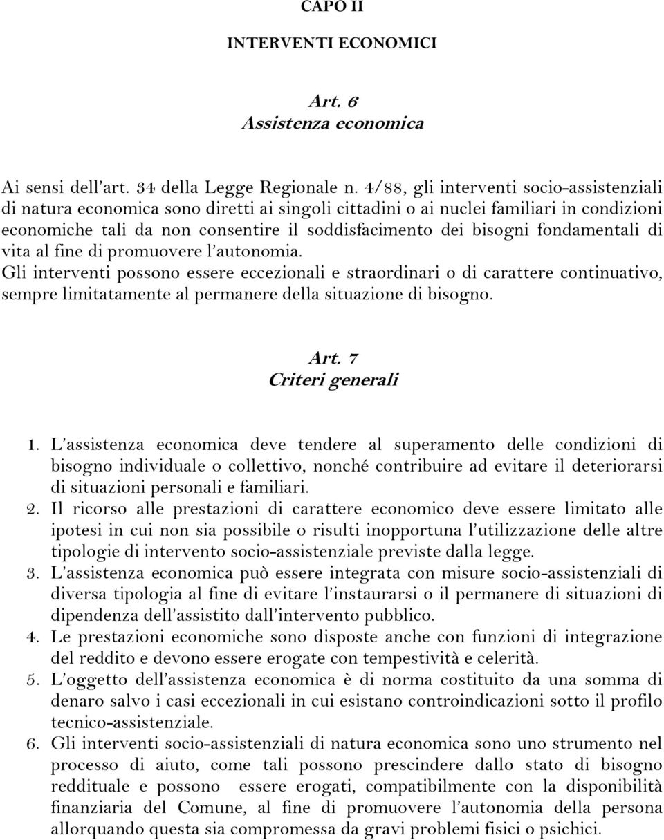 fondamentali di vita al fine di promuovere l autonomia.