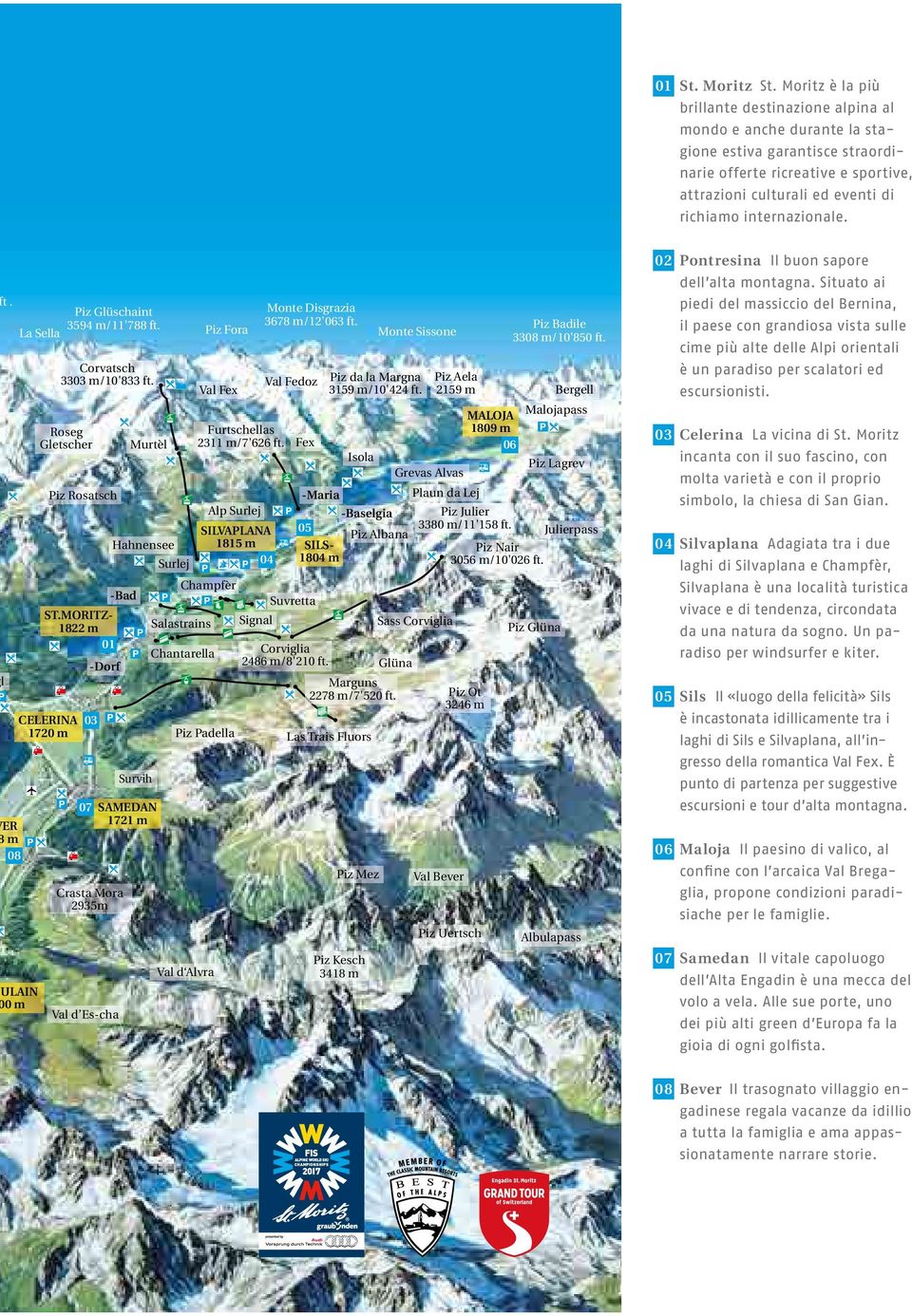 internazionale. l t. ER m 08 La Sella Piz Glüschaint 3594 m/11'788 ft. Corvatsch 3303 m/10'833 ft. Roseg Gletscher Piz Rosatsch ST.