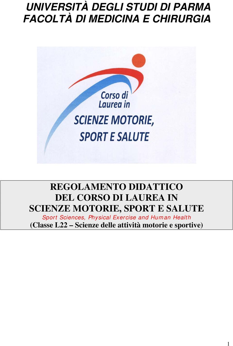 SCIENZE MOTORIE, SPORT E SALUTE Sport Sciences, Physical