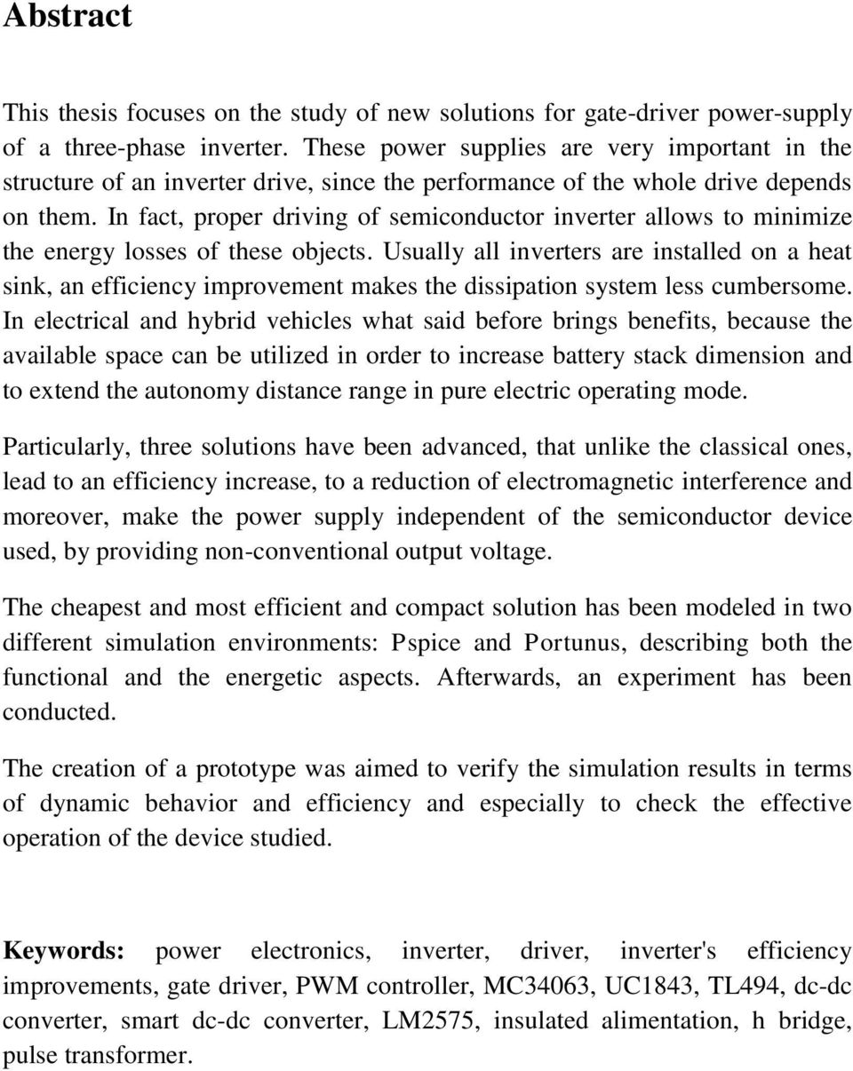 In fact, proper driving of semiconductor inverter allows to minimize the energy losses of these objects.