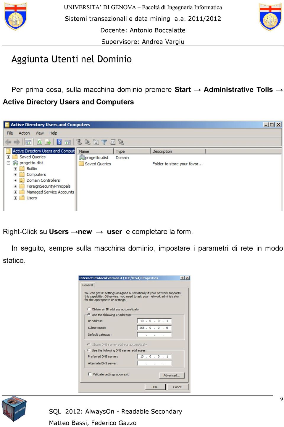 Computers Right-Click su Users new user e completare la form.