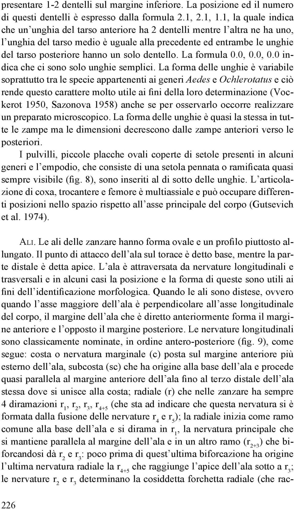 dentello. La formula 0.0, 0.0, 0.0 indica che ci sono solo unghie semplici.