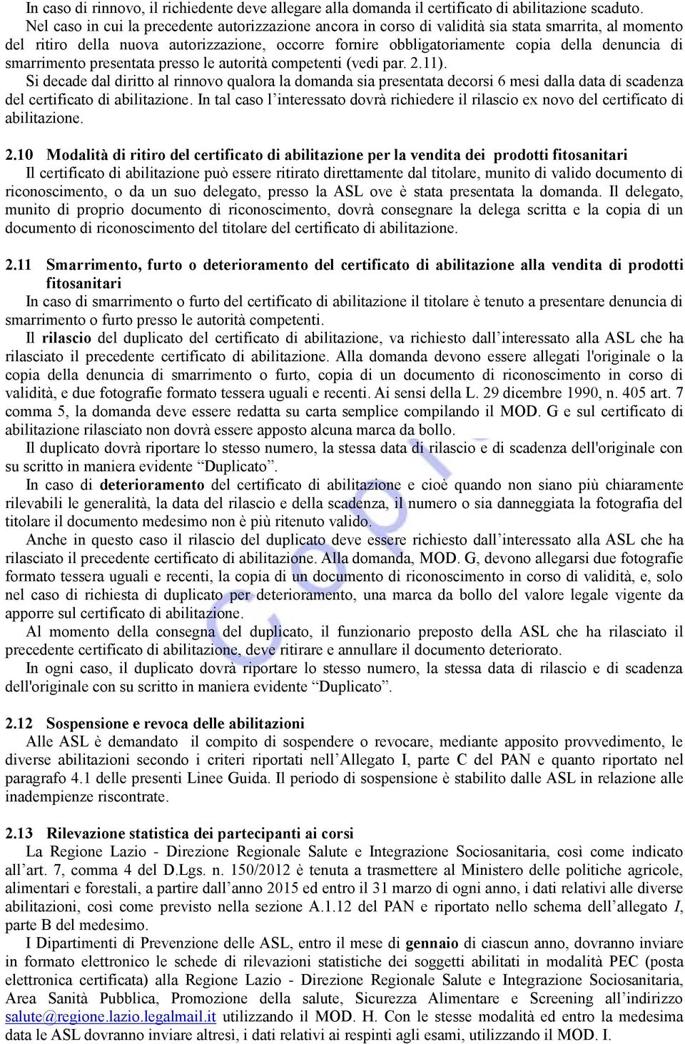 di smarrimento presentata presso le autorità competenti (vedi par. 2.11).