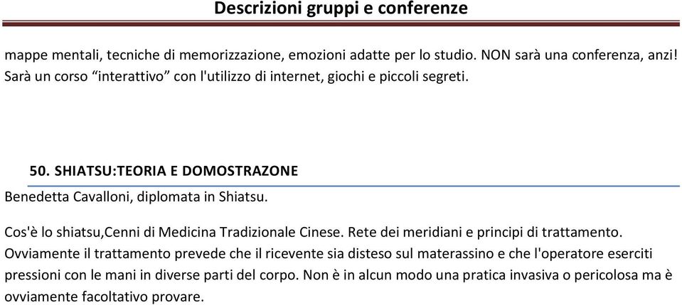 SHIATSU:TEORIA E DOMOSTRAZONE Benedetta Cavalloni, diplomata in Shiatsu. Cos'è lo shiatsu,cenni di Medicina Tradizionale Cinese.