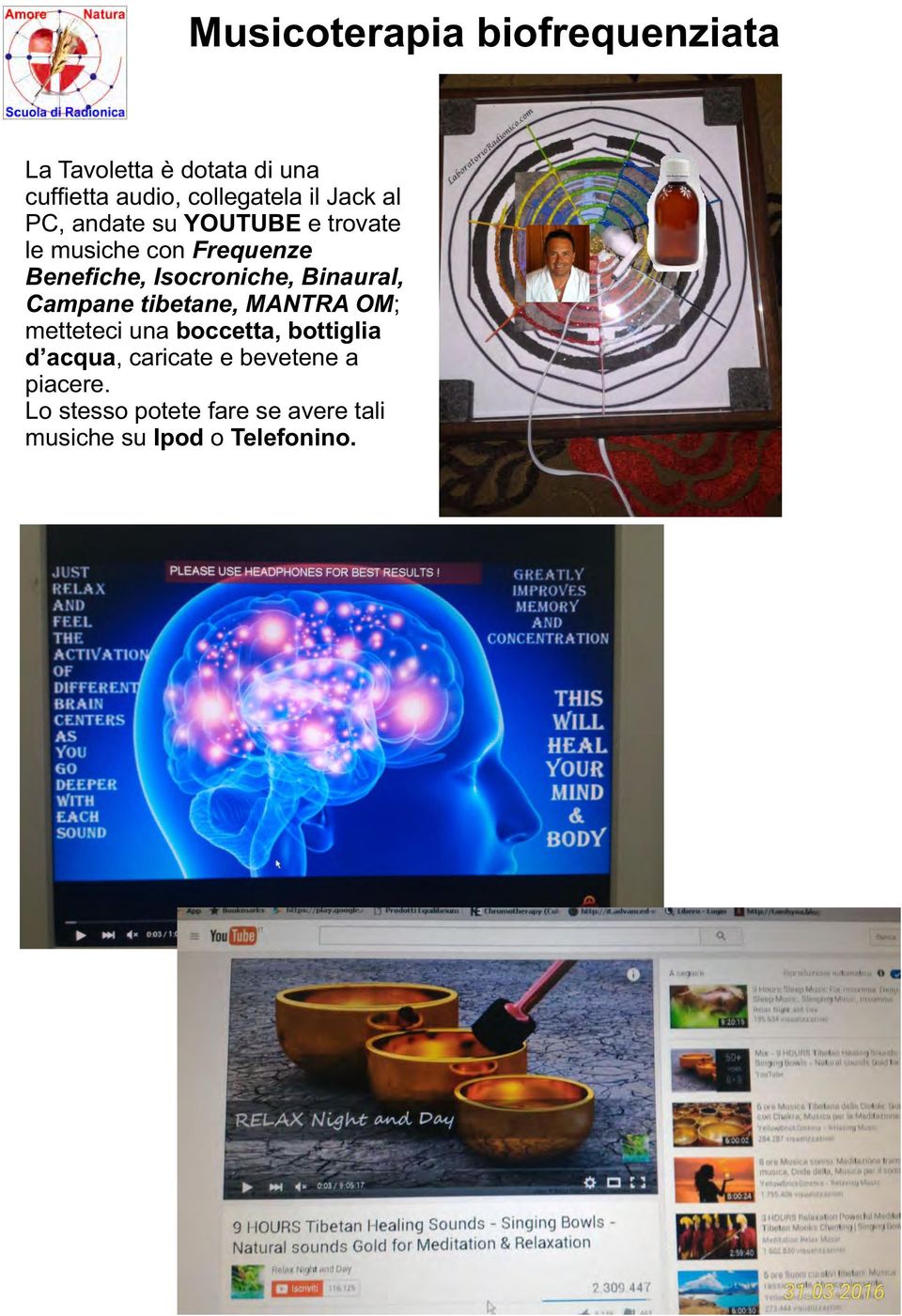 Isocroniche, Binaural, Campane tibetane, MANTRA OM; metteteci una boccetta, bottiglia d