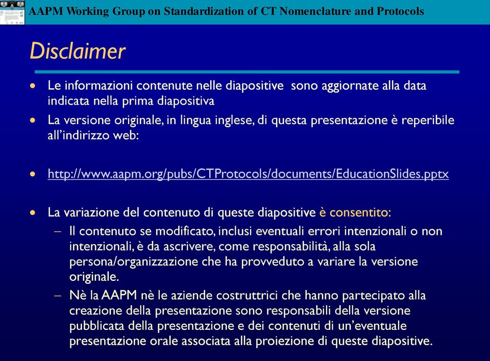 pptx La variazione del contenuto di queste diapositive è consentito: Il contenuto se modificato, inclusi eventuali errori intenzionali o non intenzionali, è da ascrivere, come responsabilità, alla