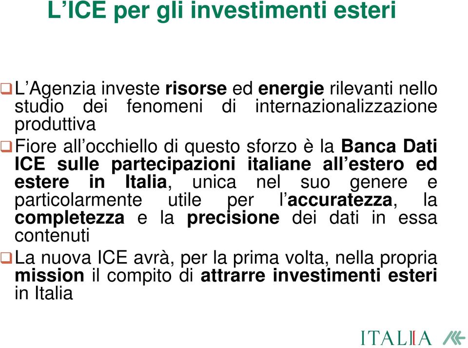 estero ed estere in Italia, unica nel suo genere e particolarmente utile per l accuratezza, la completezza e la precisione